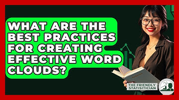What Are The Best Practices For Creating Effective Word Clouds? - The Friendly Statistician