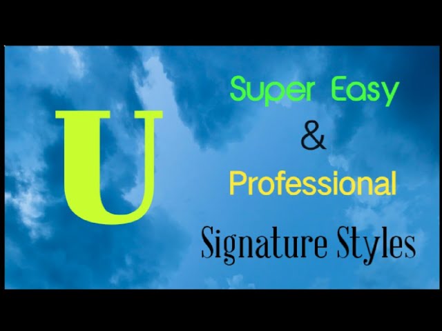 ✔️U Signature Style, Signature Style Of My Name