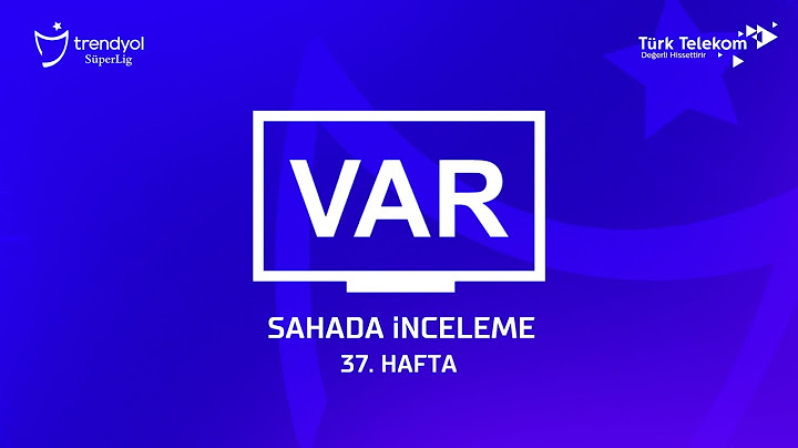 Trendyol Süper Lig 37. Hafta - VAR Kayıtları – Sahada İnceleme