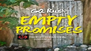 GQ Rush - Empty Promises - 2015 News