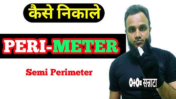 what is Perimeter & Semi perimeter
