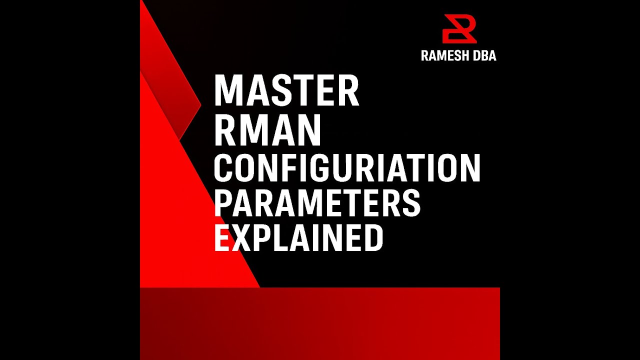🎯 Master RMAN Configuration Parameters Explained with Real-Time ...