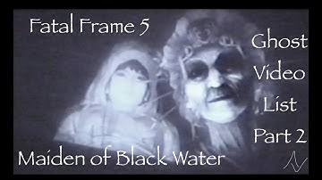 Fatal Frame 5: Maiden of Black Water - Ghost Touching Part 2