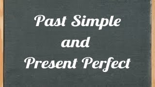 Past Simple and Present Perfect - English grammar tutorial video lesson