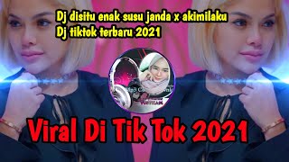 Dj disitu enak susu janda x akimilaku || dj tiktok terbaru 2021 ( yustika94 )