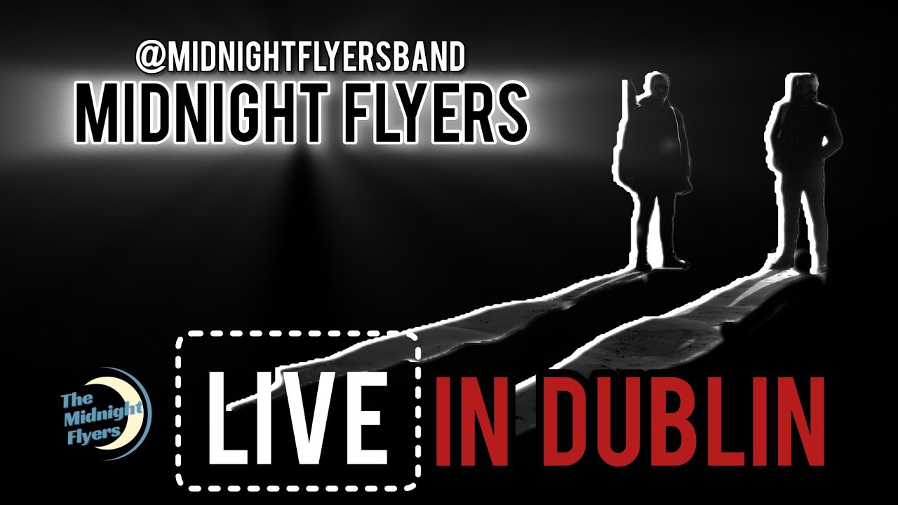 Midnight Flyers *LIVE* in Dublin @ Kavanagh's of Castleknock