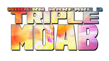 Triple MOAB! - MW3 Epic Gameplay