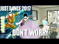 🌟 Just Dance Unlimited: Don’t Worry - Madcon ft  Ray Dalton 🌟