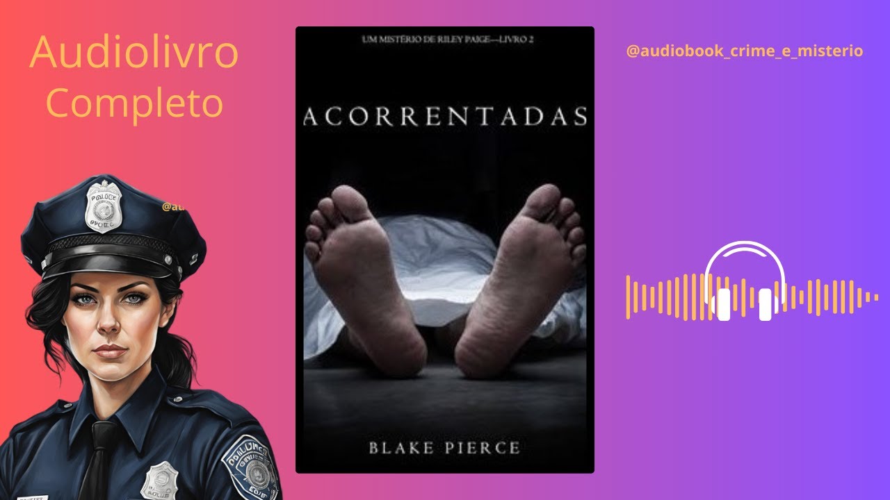 Acorrentadas: Um Mistério de Riley Paige – Livro Dois - Blake Pierce - Narração Humana