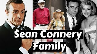 Actor Sean Connery Family Photos with Wife Micheline and Diane Cilento, Son,Brother,Parents,Siblings Wealth