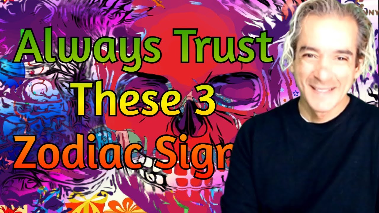 Who Are The Top Three Most Trustworthy Zodiac Signs? YouTube
