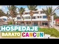 🔴 HOSPEDAJE FRENTE AL MAR: BUENO BONITO Y BARATO en CANCÚN FAMILIAR ✅ $225 MXN (12 USD) x PERSONA 🏖️