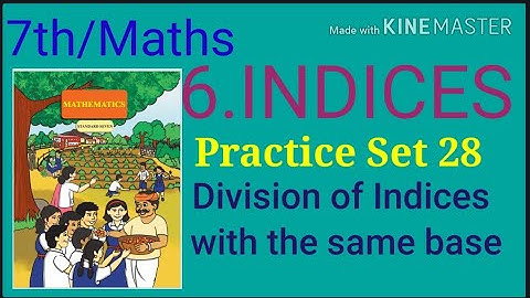 Standard:7th||Mathematics||6.Indices||Practice Set 28||Division of Indices with the same base.