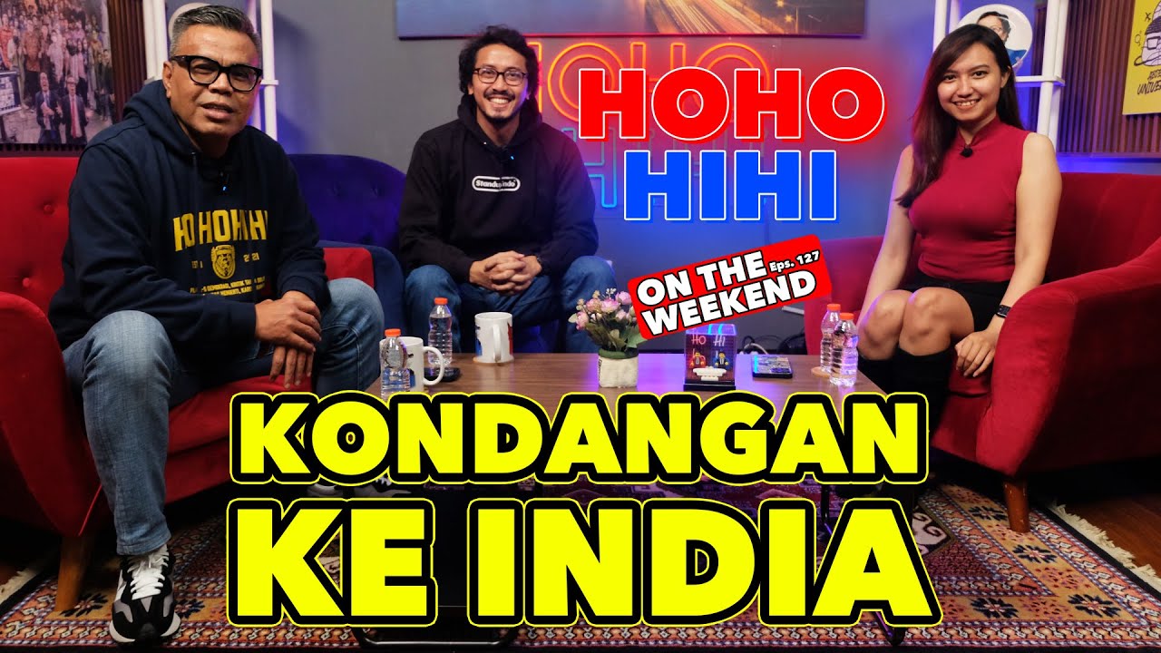 HOHO HIHI ON THE WEEKEND   CANIA KONDANGAN KE INDIA EPISODE 127