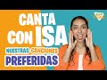 Canta con isa  nuestras canciones preferidas  aprende peque  aprende espaol