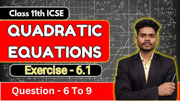 Class11 mathematics| quadratic equations| solved examples ex 6.1 ISC BOARD ML AGGARWAL