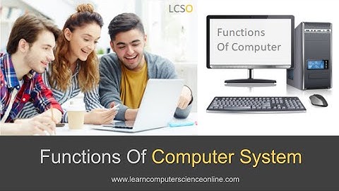 Functions Of Computer | Beginners Introduction To Functions Of Computer