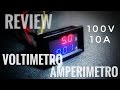 Review | Voltímetro Amperímetro 100V 10A