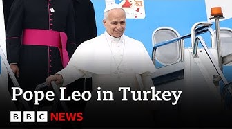 Thumbnail for Pope Leo arrives in Turkey on first foreign trip of papacy | BBC News