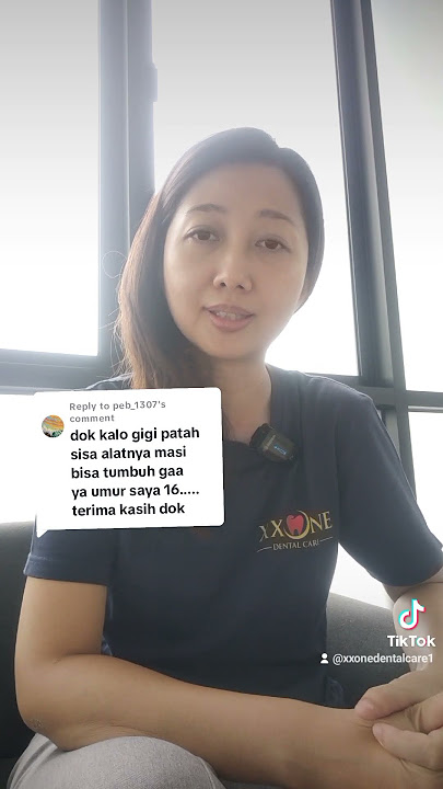 Dok gigi patah umur 16 tahun apa bisa tumbuh ?