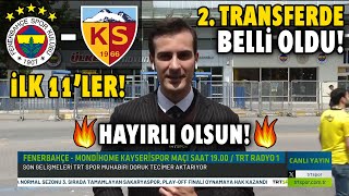Fenerbahçe-Kayserispor İlk 11'ler Açıklandı! l F.Bahçe'nin İkinci Transferide Belli Oldu!
