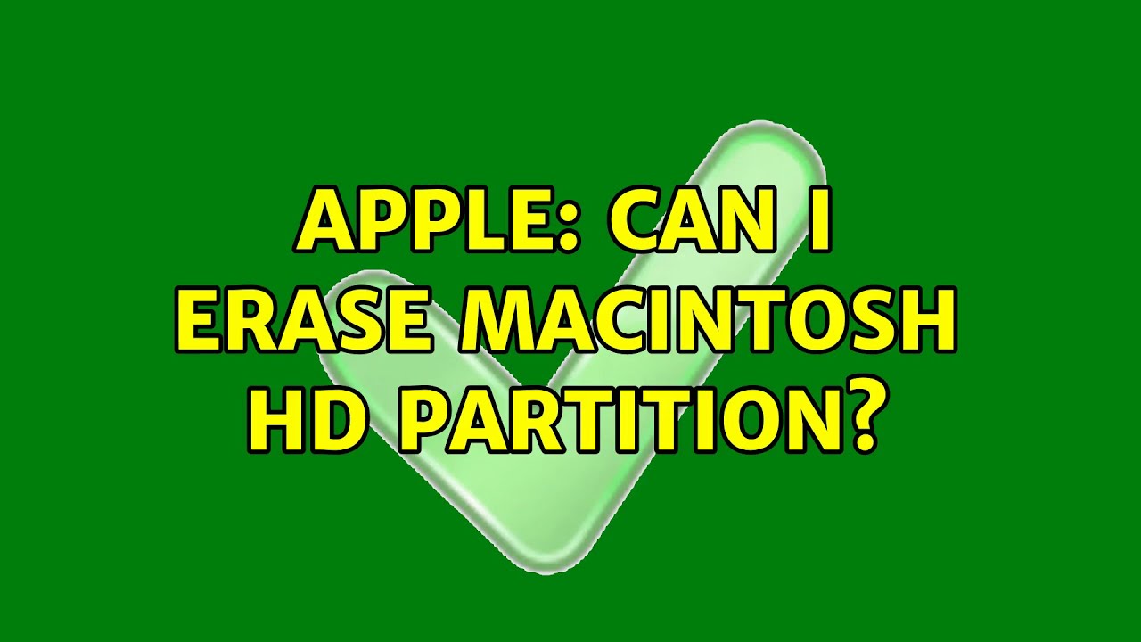 Apple Can I Erase Macintosh HD Partition YouTube
