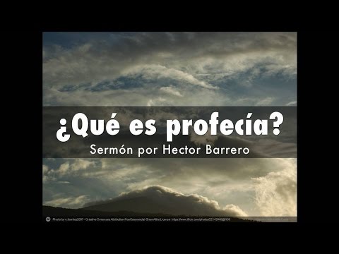 Que es Profecia  |  Sermon por Hector Barrero