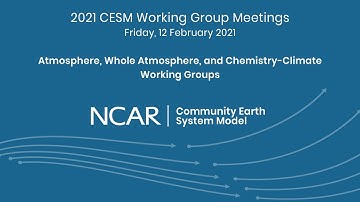 2021 CESM Atmosphere Model, Whole Atmosphere, & Chemistry Climate Meeting