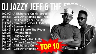 D.J J.a.z.z.y J.e.f.f & t.h.e F.r.e.s.h P.r.i.n.c.e Greatest Hits ~ Top 100 Artists To Listen in...