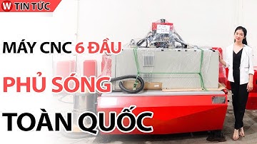 Máy đục gỗ CNC 6 đầu Đông Phương phủ sóng Toàn Quốc