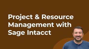 Mastering Project & Resource Management with Sage Intacct | Complete Guide
