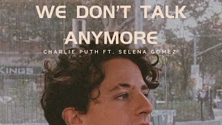 We Don’t Talk Anymore - Charlie Puth ft. Selena Gomez (Traductionfr)