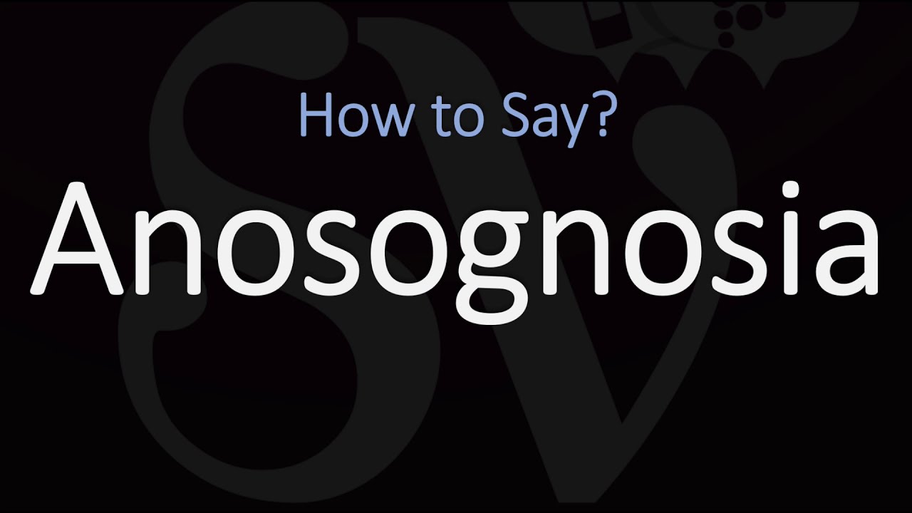 How to Pronounce Anosognosia? (CORRECTLY) - YouTube