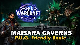 MAISARA CAVERNS Pug Friendly Easy Route Dungeon Walkthrough Guide in World of Warcraft Midnight