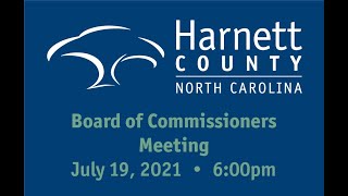 Harnett County Government 7/19/21 Board Meeting