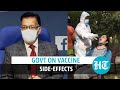 Covid vaccine side-effects can't be ruled out: Indian govt, after UK advisory