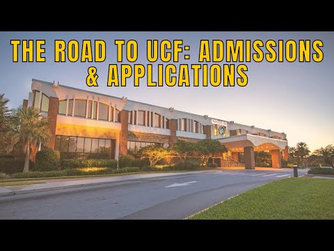 Road to UCF: Admissions & Applications