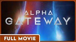 Alpha Gateway (1080p) FULL MOVIE - Drama, Sci-Fi, Thriller