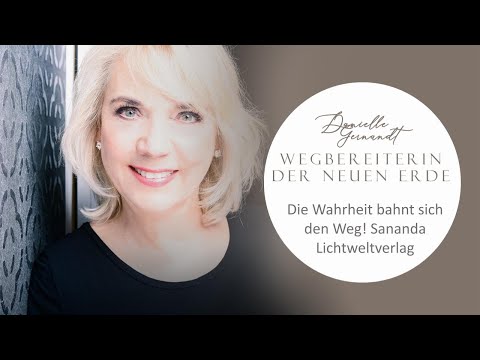 Die Wahrheit bahnt sich den Weg! Sananda Lichtweltverlag