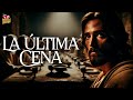La Ultima Cena | Película Cristiana