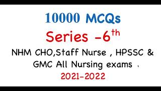 10000 MCQs Series-6th    | NHM Staff Nurse & CHO 2021-2022|  |MP NHM Staff Nurse  CHO  ANM 2021-2022 screenshot 5