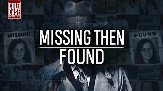 They Went Missing… Then They Were Found | 3+ Hour True Crime Compilation