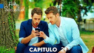 Alta Sociedad Capitulo 21 (Doblado en Español)