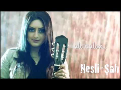 NESLI-SAH (denizun suyu biter benim dertlerim bitmez)