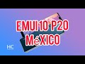 México] Huawei P20 está recibiendo EMUI 10