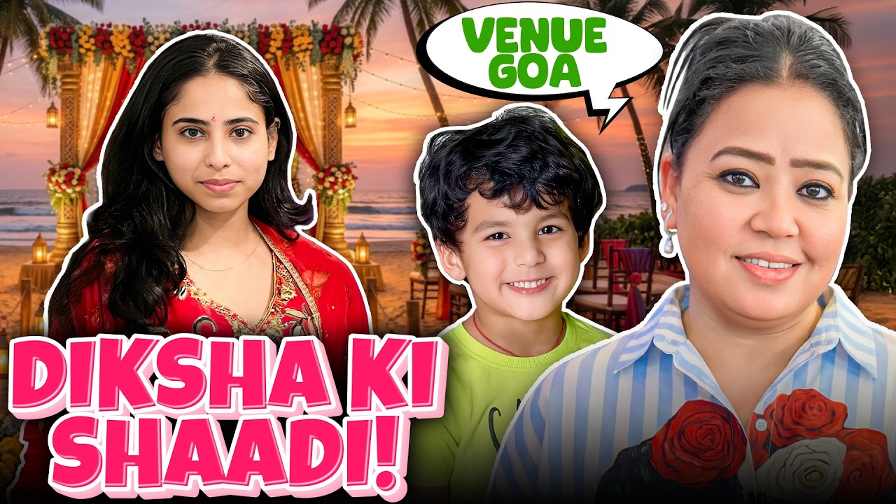 Diksha Ki Shaadi Goa Mein Hogi 👰🏻‍♀️ | Bharti Singh | Harssh Limbachiyaa | Golla