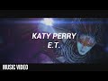 Katy Perry, Kanye West - E.T. (Español) [Music Video]