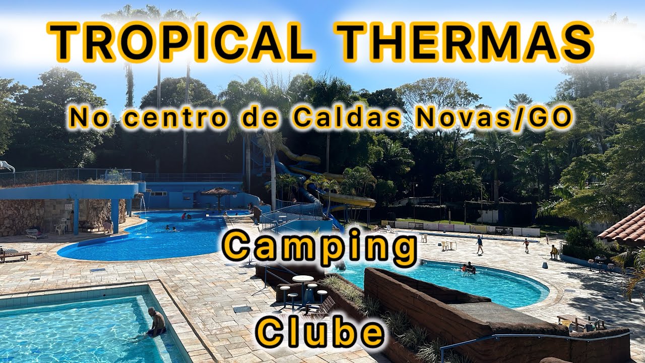 Tropical Thermas Clube e Camping | Caldas Novas | GO