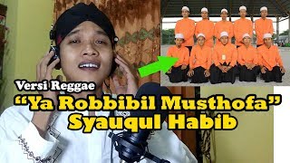 Ya Robbibil Musthofa Syauqul Habib (Versi Reggae)