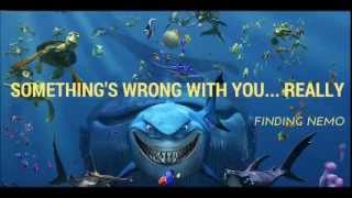 Finding Nemo - Somethings wrong with you really